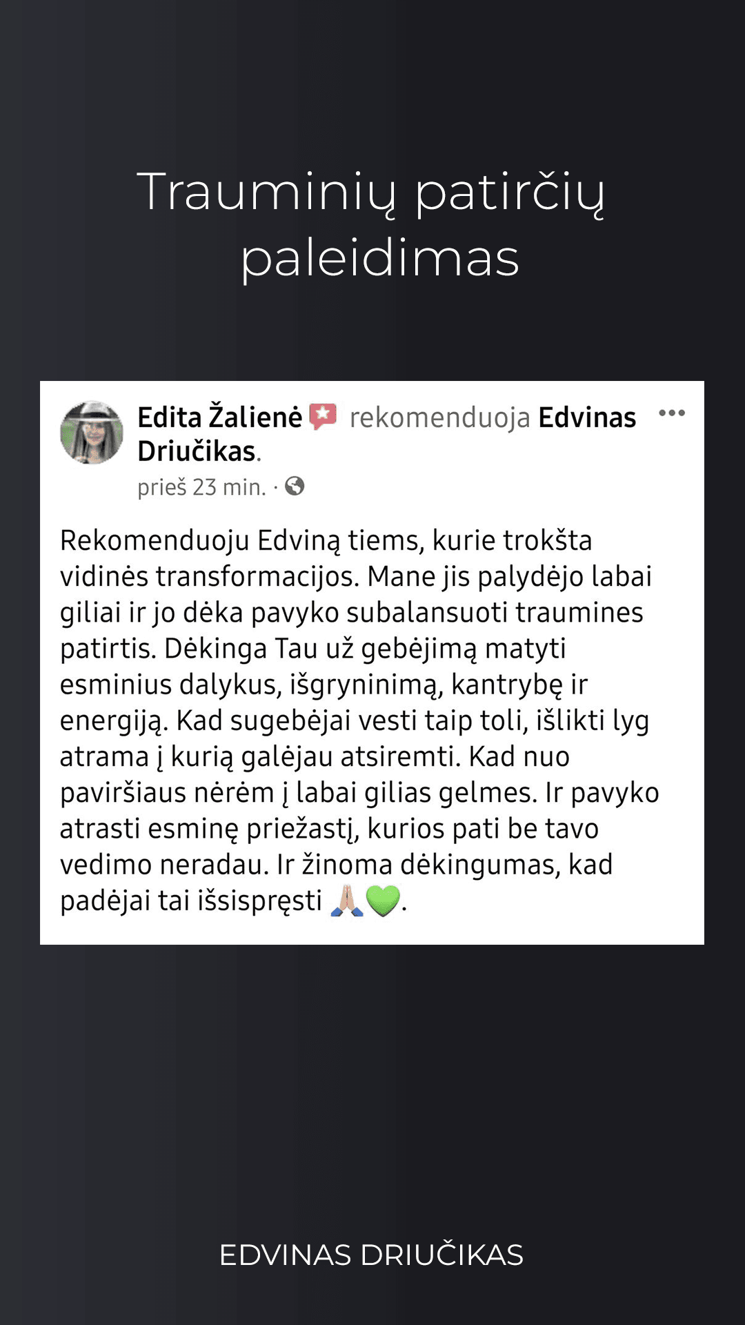 Emocinių patirčių paleidimas, trauminių patirčių paleidimas, praeities paleidimas ir subalansavimas.