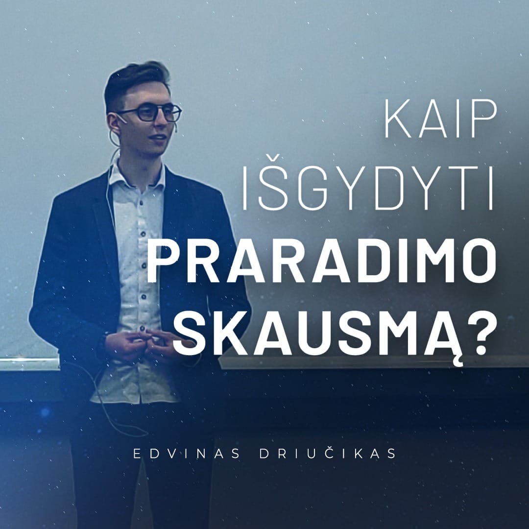 KAIP IŠGYDYTI PRARADIMO SKAUSMĄ