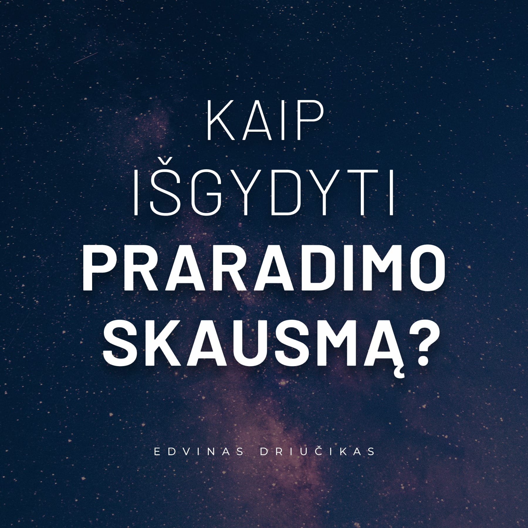 KAIP IŠGYDYTI 𝐏𝐑𝐀𝐑𝐀𝐃𝐈𝐌𝐎 skausmą
