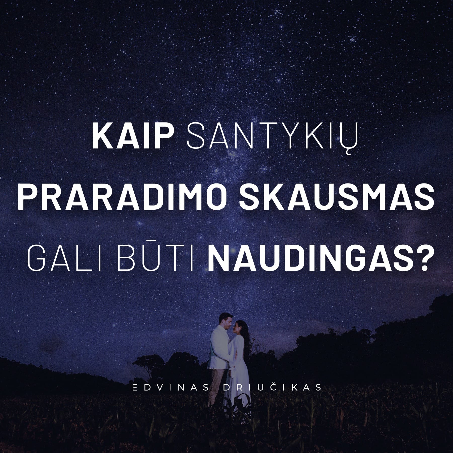 𝐊𝐀𝐈𝐏 santykių 𝐏𝐑𝐀𝐑𝐀𝐃𝐈𝐌𝐎 𝐒𝐊𝐀𝐔𝐒𝐌𝐀𝐒 gali būti 𝐍𝐀𝐔𝐃𝐈𝐍𝐆𝐀𝐒